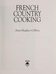 Cover of: French Country Cooking | Ann Hughes-Gilbert