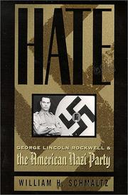 Cover of: Hate: George Lincoln Rockwell and the American Nazi Party