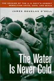 Cover of: The water is never cold by James Douglas O'Dell, James Douglas O'Dell