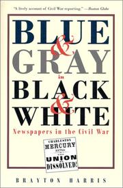 Cover of: Blue & Gray in Black & White by Brayton Harris, Brayton Harris