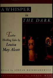 Cover of: A whisper in the dark | Louisa May Alcott