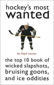 Cover of: Hockey's Most Wanted: The Top 10 Book of Wicked Slapshots, Bruising Goons and Ice Oddities (Most Wanted)