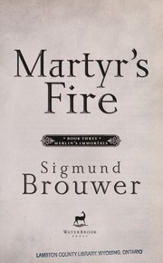 Martyr's fire by Sigmund Brouwer