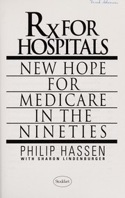 Cover of: Rx for hospitals by Phillip Hassen