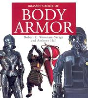 Cover of: Brassey's Book of Body Armor (Photographic Histories) by Robert C. Woosnam-Savage