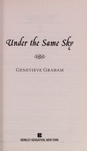 Cover of: Under the same sky by Genevieve Graham