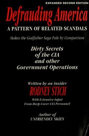 Cover of: Defrauding America: a pattern of related scandals : makes the Godfather saga pale by comparison : dirty secrets of the CIA and other government operations