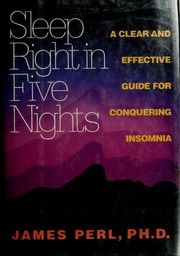 Cover of: Sleep right in five nights by James Perl