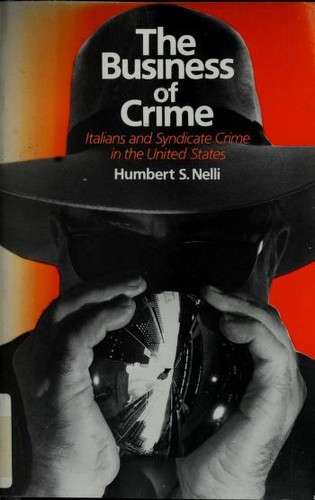 The business of crime by Humbert S. Nelli