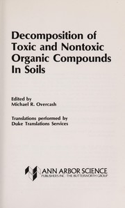 Cover of: Decomposition of toxic and nontoxic organic compounds in soils | 
