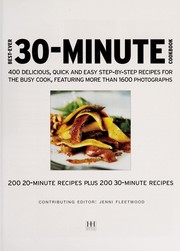 Cover of: Best-ever 30 minute cookbook: 400 delicious, quick and easy step-by-step recipes for the busy cook, featuring more than 1600 photographs