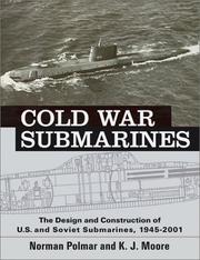 Cold War submarines by Norman Polmar, K. J. Moore