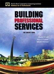 Cover of: Building Professional Services by Mitch Peterson, Steve O'Connor, Harris Kern, Thomas E. Lah