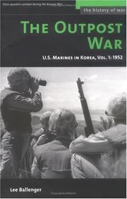 Cover of: The Outpost War: The U.S. Marine Corps in Korea  Volume I: 1952 (History of War)