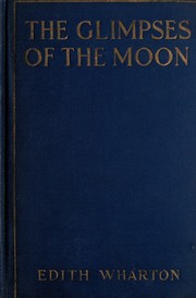 The Glimpses of the Moon by Edith Wharton
