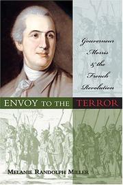 Cover of: Envoy to the terror: Gouverneur Morris and the French Revolution