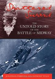 Cover of: Shattered sword: the Japanese story of the Battle of Midway