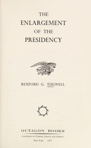 Cover of: The enlargement of the Presidency