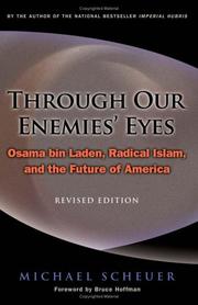 Cover of: Through our enemies' eyes: Osama bin Laden, radical Islam, and the future of America