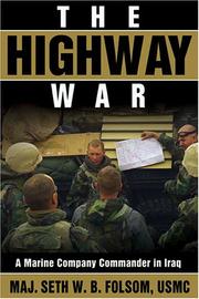 Cover of: The Highway War: A Marine Company Commander in Iraq