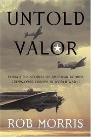 Cover of: Untold valor: forgotten stories of American bomber crews over Europe in World War II