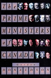 Cover of: The prime ministers of Canada by Donaldson, Gordon