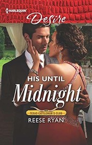 Cover of: His Until Midnight (Texas Cattleman's Club: Bachelor Auction #4)