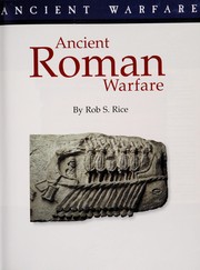 Cover of: Ancient Roman warfare by Rob S. Rice