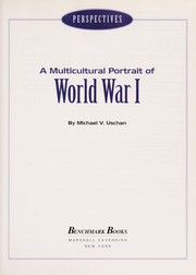 Cover of: A multicultural portrait of World War I by Michael V. Uschan