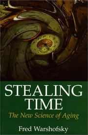 Cover of: Stealing time: the new science of aging