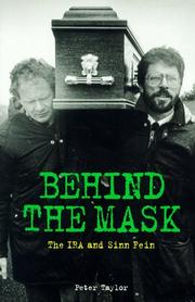 Cover of: Behind the mask: the IRA and Sinn Fein