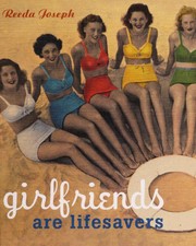 Cover of: Girlfriends are lifesavers | Reeda Joseph