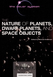Cover of: The nature of planets, dwarf planets, and space objects | Anderson, Michael