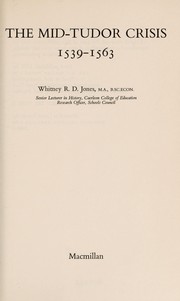 Cover of: The mid-Tudor crisis, 1539-1563 | Whitney R. D. Jones