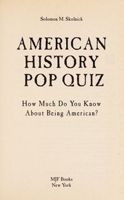 Cover of: American history pop quiz: how much do you know about being American?
