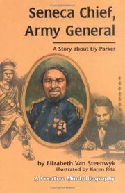 Cover of: Seneca Chief, Army General: A Story About Ely Parker (Creative Minds Biographies)