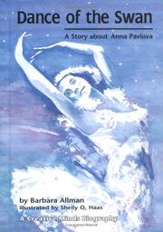 Cover of: Dance of the Swan: A Story About Anna Pavlova (Creative Minds Biographies)