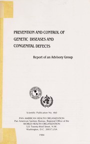 Prevention and control of genetic diseases and congenital defects by Pan American Sanitary Bureau