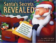 Cover of: Santa's secrets revealed: all your questions answered about Santa's super sleigh, his flying reindeer, and other wonders