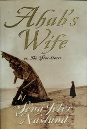 Cover of: Ahab's Wife: Or, The Star-gazer