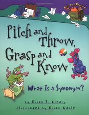 Cover of: Pitch And Throw, Grasp And Know by Brian P. Cleary