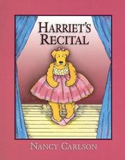 Cover of: Harriet's Recital (Nancy Carlson's Neighborhood) by Nancy L. Carlson