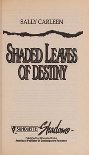 Cover of: Shaded Leaves Of Destiny by Sally Carleen