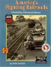 Cover of: America's Fighting Railroads: A World War II Pictorial History