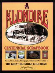 Cover of: Klondike centennial scrapbook | Stan Cohen