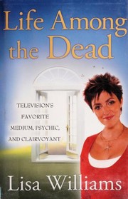 Cover of: Life Among the Dead by Lisa Williams