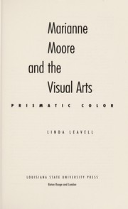 Cover of: Marianne Moore and the visual arts by Linda Leavell