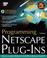 Cover of: Programming Netscape plug-ins / Zan Oliphant.