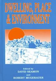 Cover of: Dwelling, place, and environment by edited by David Seamon and Robert Mugerauer.