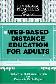 Cover of: Web-Based Distance Education for Adults (The Professional Practices in Adult Education and Lifelong Learning Series) by Barbara A. Ducharme-Hansen, Pamela A. Dupin-Bryant